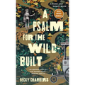 A Psalm for the Wild-Built: A Monk and Robot Book
