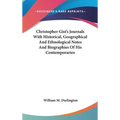 Christopher Gist's Journals With Historical, Geographical And Ethnological Notes And Biographies Of His Contemporaries