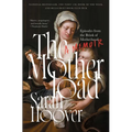 The Motherload: Episodes from the Brink of Motherhood
