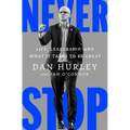 Never Stop: Life, Leadership, and What It Takes to Be Great