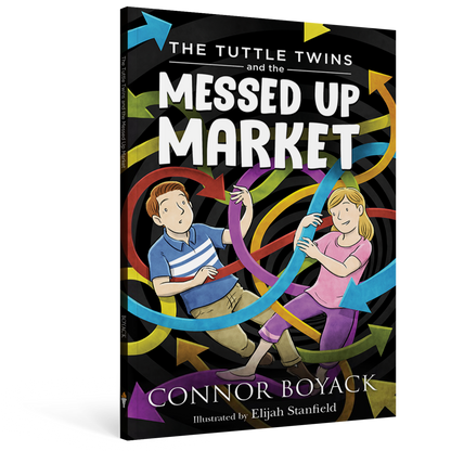 The Tuttle Twins and the Messed Up Market