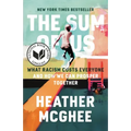 The Sum of Us: What Racism Costs Everyone and How We Can Prosper Together