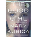The Good Girl: A Thrilling Suspense Novel from the Author of Local Woman Missing