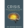 Crisis Intervention: The Neurobiology of Crisis