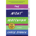 The Night Watchman: Pulitzer Price Winning Fiction