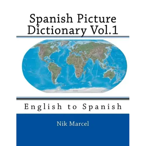 Spanish Picture Dictionary Vol.1: English to Spanish