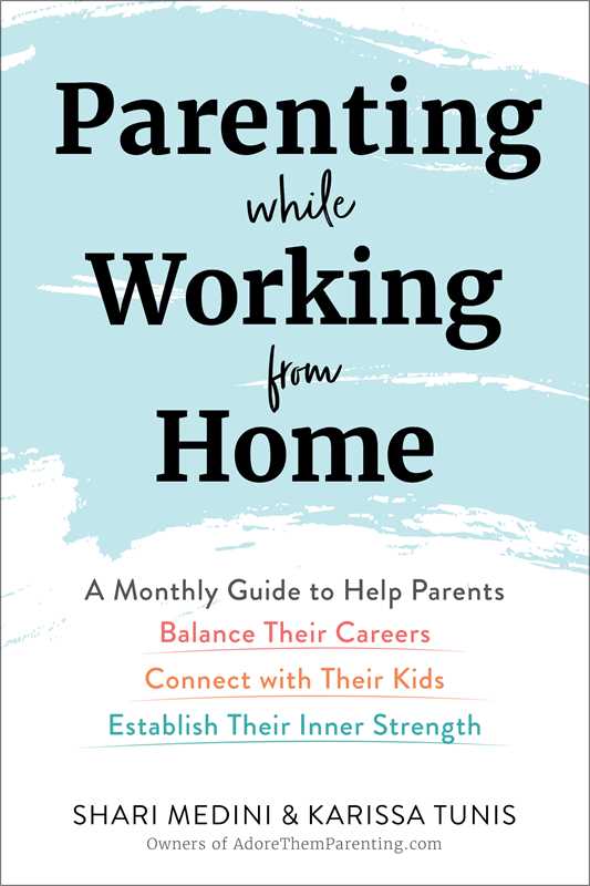 Parenting While Working from Home by Karissa Tunis: Paperback; 200 pages / English