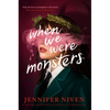 When We Were Monsters