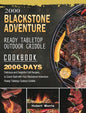 2000 Blackstone Adventure Ready Tabletop Outdoor Griddle Cookbook: 2000 Days Delicious and Delightful Grill Recipes, to Quick-Start with Your Blacksto - Hardcover
