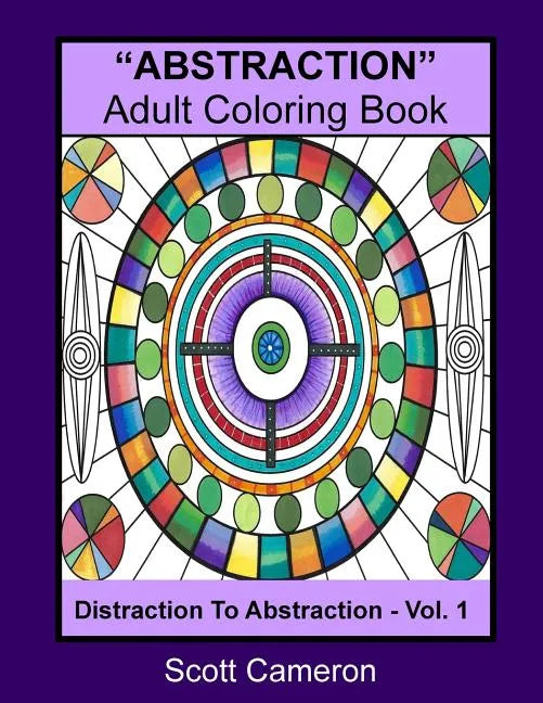 "ABSTRACTION" Adult Coloring Book: Abstraction to Distraction - Paperback
