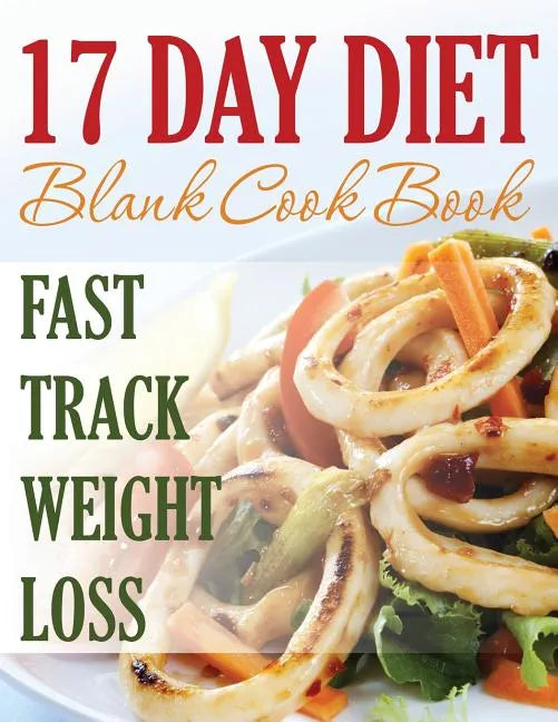 17 Day Diet Blank Cookbook - Paperback