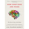 How Emotions Are Made: The Secret Life of the Brain