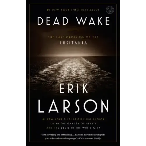 Dead Wake: The Last Crossing of the Lusitania