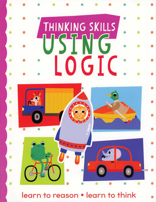Thinking Skills: Using Logic