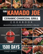 1500 Kamado Joe Ceramic Charcoal Grill Cookbook: 1500 Days Delightful, Quick Recipes for Perfect Grilling - Paperback