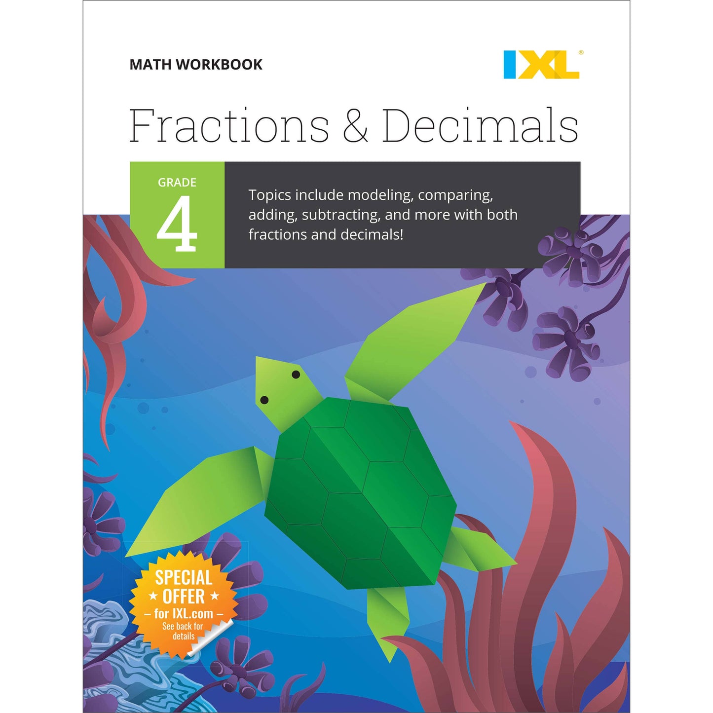 Carson Dellosa Education - IXL Math Workbook: Grade 4 Fractions and Decimals