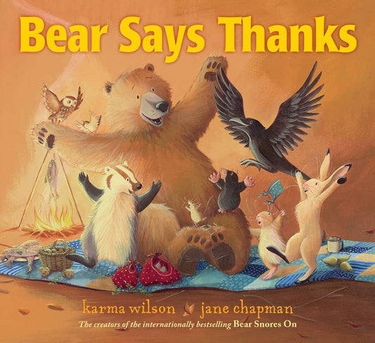 Simon & Schuster - Bear Says Thanks by Karma Wilson: Hardcover; 40 pages / English