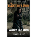 Where Leo Died: A Legal Suspense Thriller