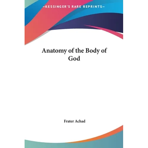 Anatomy of the Body of God