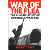 War of the Flea: The Classic Study of Guerrilla Warfare