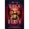 When I Was Death - Hardcover