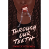Through Our Teeth