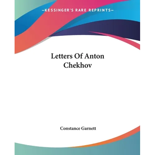 Letters Of Anton Chekhov