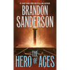 The Hero of Ages: Book Three of Mistborn