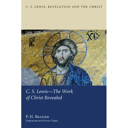 C.S. Lewis--The Work of Christ Revealed